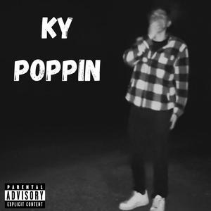 KY POPPIN (Explicit)
