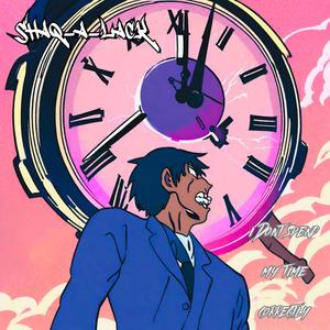 i dont spend my time correctly (Explicit)
