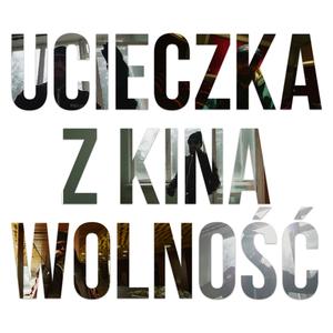 Ucieczka z kina Wolność (Explicit)