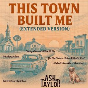 This Town Built Me (Extended Version)