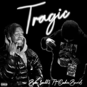 Tragic (feat. Cookie Bandz) (Explicit)