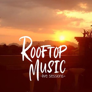 Rooftop Music (Live Sessions)