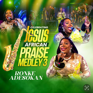 Celebrating Jesus African Praise Medley 3