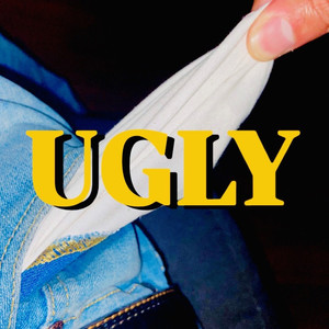 UGLY (Explicit)