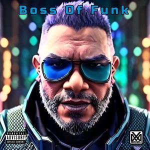 Boss Of Funk (Explicit)
