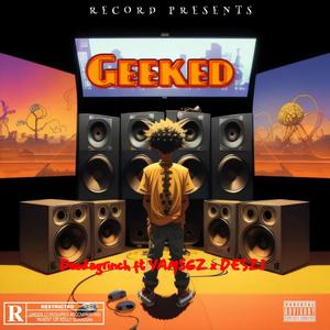 Geeked (Explicit)
