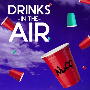 Drinks in the Air (Explicit)