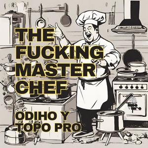 Da ******* master chef (feat. Odiho) (Explicit)