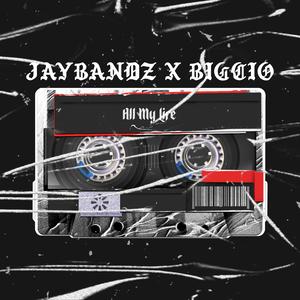 All My Life (feat. BigCio) (Explicit)