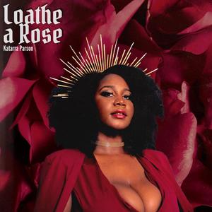 Loathe A Rose (Radio Edit)