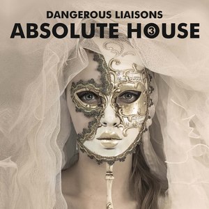 Absolute House 3: Dangerous Liaisons