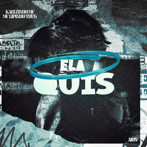 Ela Quis (Explicit)