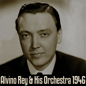 Alvino Rey And His Orchestra 1946