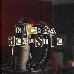 Kichaa_Acoustic