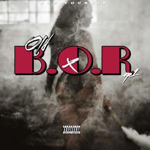 B.O.R (Explicit)