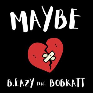 Maybe (feat. BobKatt)