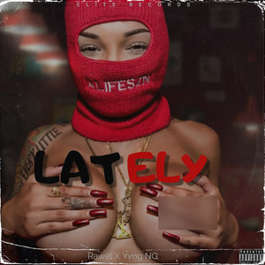 Lately (Explicit)