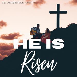 He is Risen (feat. Chloe Jones)