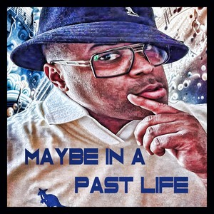 Maybe in a Past Life (Explicit)