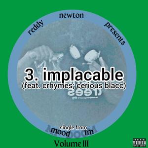 3. implacable (feat. crhymes & cerious blacc) (Explicit)