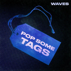 Pop Some Tags (Explicit)