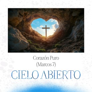 Corazón Puro (Marcos 7)