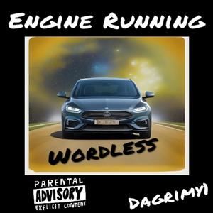 Engine Running (feat. Grody DaGrimy1) [Explicit]