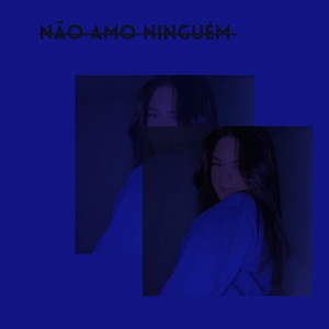 Não Amo Ninguém (Acústico) [Explicit]