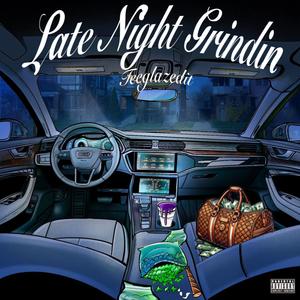 Late Night Grindin (Explicit)