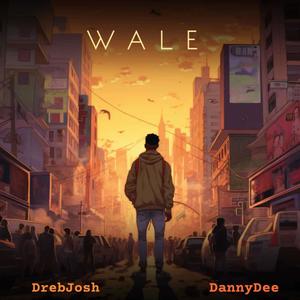 Wale (feat. Dannydee)