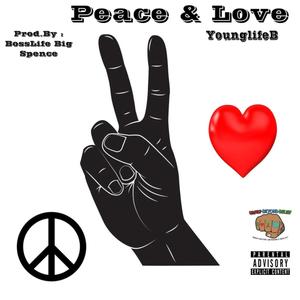 Peace & Love (Explicit)