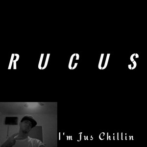 I'm Jus Chillin