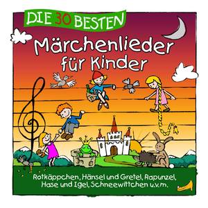 Die 30 besten Märchenlieder für Kinder