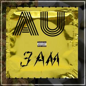 3 AM (Explicit)