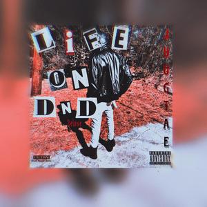 Life On Dnd (Deluxe) [Explicit]