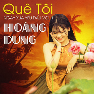 Quê tôi ngày xưa yêu dấu vol.1