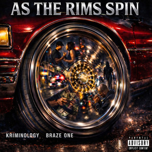 As the Rims Spin (Explicit)