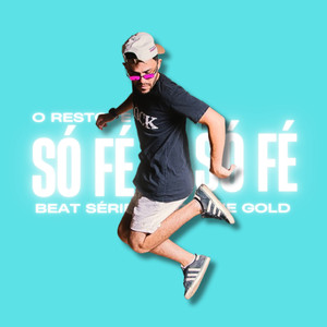 O RESTO É SÓ FÉ, SÓ FÉ (BEAT SERIE GOLD)