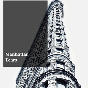 Manhattan Tears (Explicit)