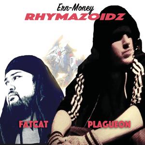 Rhymazoidz (feat. Fatcat & Plagueon) (Explicit)