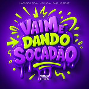 Vai Me Dando Socadão (Explicit)