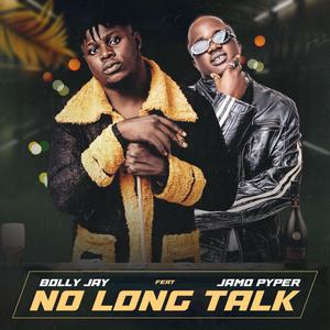 No Long Talk (feat. JamoPyper)