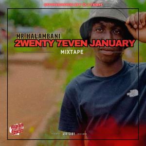 2Wenty 7Even January Mixtape (Mr Halambani)