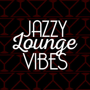 Jazzy Lounge Vibes