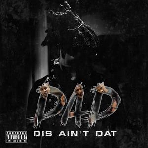 Dis Aint Dat (Explicit)