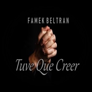 Tuve Que Creer (Explicit)