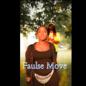 Faulse Move (feat. Nor Dre) [Explicit]