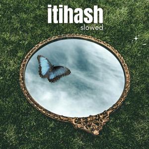 itihash (slowed) (Explicit)