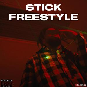 Stick Freestyle (Explicit)