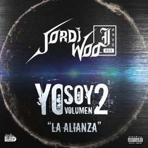 Yo Soy Vol. 2 - "La Alianza" (Explicit)